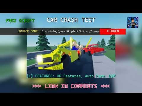 *NEW* Car Crash Test Script - OP Features, Auto Farm, ESP - Pastebin
