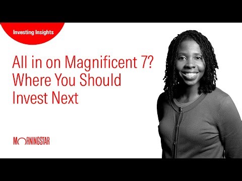 All in on Magnificent 7? Where You Should Invest Next