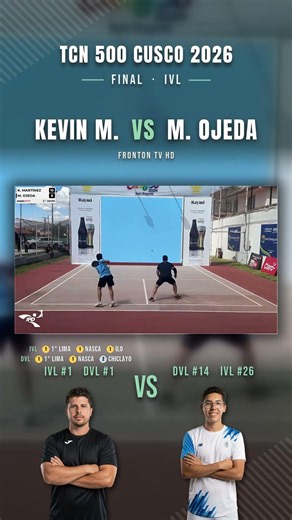 KEVIN M. VS M. OJEDA | FINAL IVL | TCN 500 CUSCO 2026