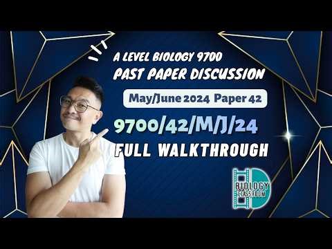 A-Level Biology - PAPER 4 | May/June 2024 | Paper 42 | 9700/42/M/J/24 | EXPLAINED & SOLVED