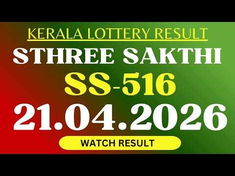 STHREE SAKTHI SS-516 LOTTERY RESULT 21.04.2026