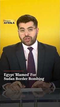 Egypt Behind Sudan Border Bombing?
