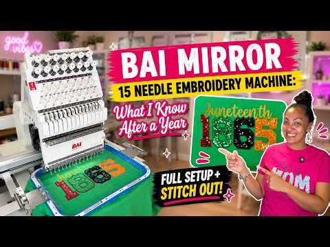 Bai Mirror 15 Needle Embroidery Machine: What I Know After a Year | Full Setup + Stitch Out