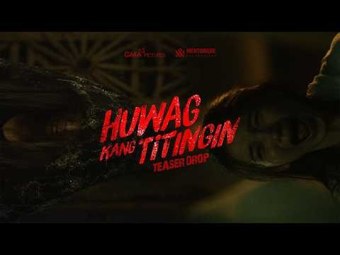 Huwag Kang Titingin | MOVIE TEASER 2