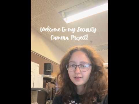 Welcome to my Security Camera Project!