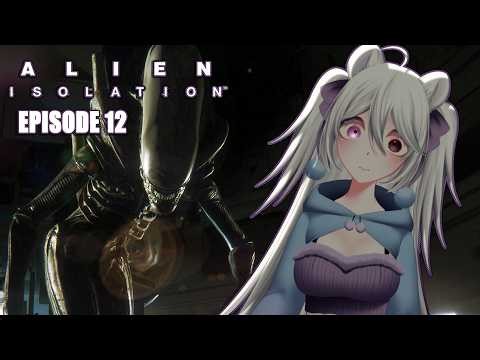 Fuufie plays Alien: Isolation | Alien: Isolation Episode 12