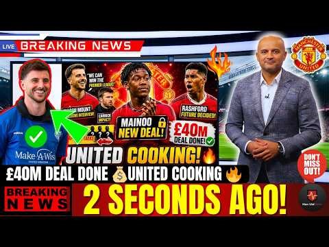 BIG NEWS✅ MAINOO NEW DEAL SHOCK! 🔥 Rashford Decision Made & £40M Transfer DONE Man United News
