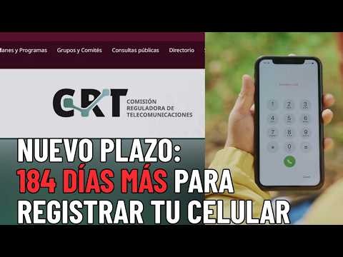 CRT: Nuevas fechas límite para el registro de celulares
