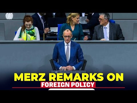WATCH LIVE: German Chancellor Merz delivers a speech on foreign policy in the Bundestag
