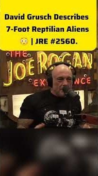 David Grusch Describes 7-Foot Reptilian Aliens 😳 | joe rogan
