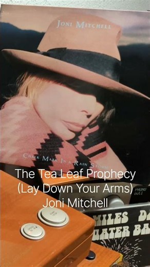 The Tea Leaf Prophecy (Lay Down Your Arms) Joni Mitchell