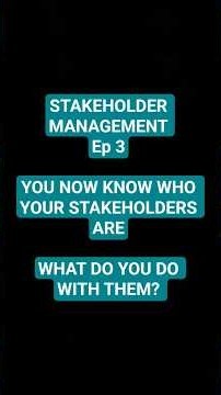 #ep3 STAKEHOLDER MANAGEMENT NOW KNOW WHO YOUR STAKEHOLDERS ARE WHAT DO YOU DO WITH THEM?