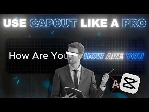 How To Use CapCut Like A Pro