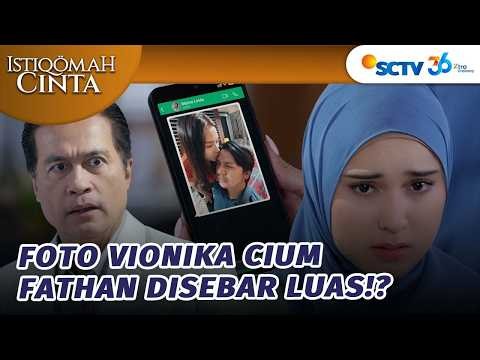 Foto Vionika Mencium Fathan Disebar Luas?! | Istiqomah Cinta - Episode 130