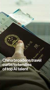 China Broadens Travel Curbs to Families of Top AI Talent