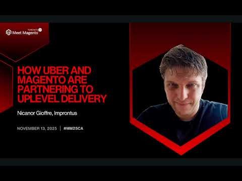 MM25CA - How Uber and Magento Are Partnering to Uplevel Delivery - Nicanor Gioffre