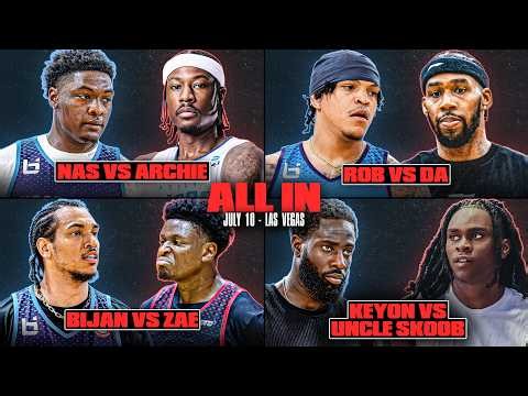 ALL IN | Nas vs Archie, Rob vs DA, Uncle Skoob vs Keyon | Zae, Bijan, Lat, Jerome, Tray, Mike