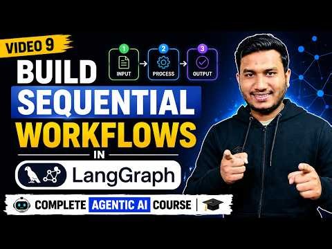 9. Build Sequential Workflows in LangGraph | Complete Agentic AI Course