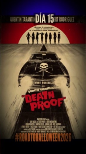 DAY 15 DEATH PROOF, 2007 by Quentin Tarantino