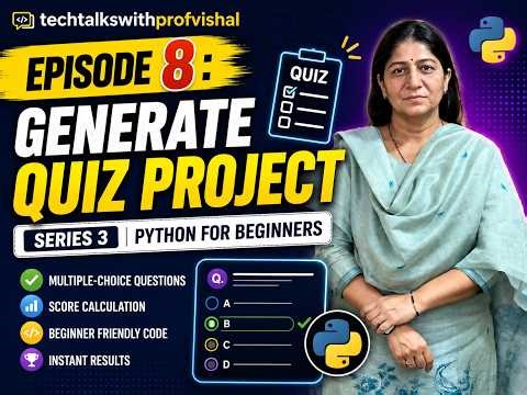 Episode 8: Build a Quiz Game in Python Step-by-Step | Series 3- Python for Beginners