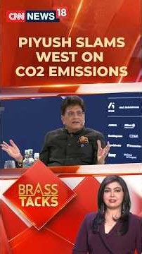 Piyush Goyal Tears Into Europe's Climate Hypocrisy: 'You Created This Mess!' | Brass Tacks | N18S