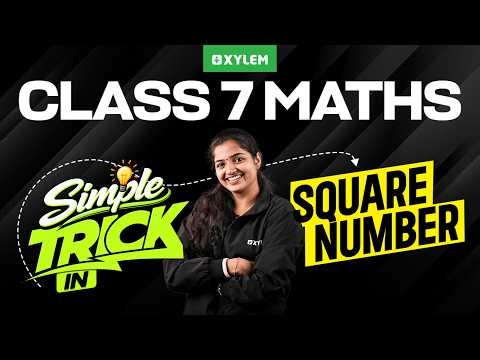 Class 7 Maths : Simple Trick in Square Number | Xylem Class 7