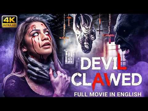 Devil Clawed | Full Hollywood Horror Movie In English | 4K Ultra HD 2025