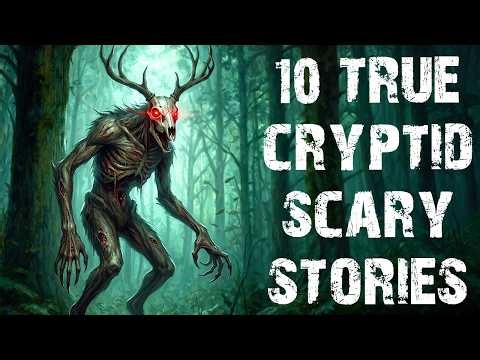 10 True Disturbing Cryptid & Skinwalker Scary Stories | Real Horror Stories To Fall Asleep To