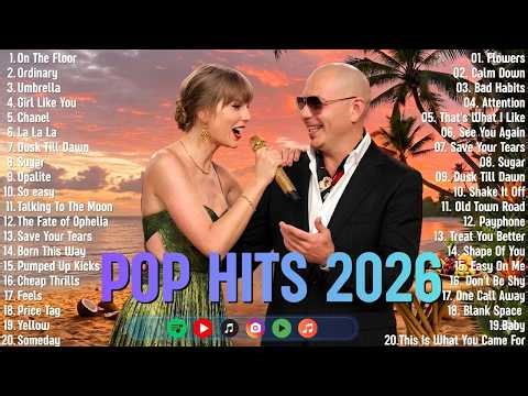 Top Pop Hits 2026 🏖️🎧 Best Viral Songs Mix Hits 🔥 Justin Bieber, Taylor Swift, Ed Sheeran, Dua Lipa