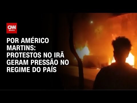 Análise: Protestos no Irã geram pressão no regime do país | HORA H