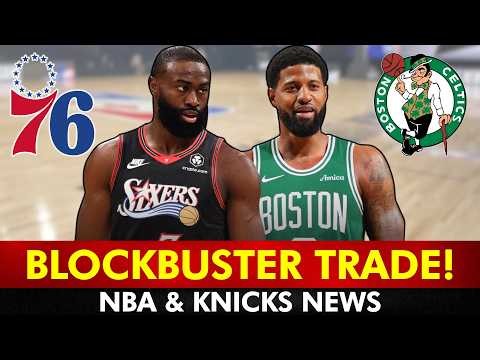 🚨BLOCKBUSTER TRADE: Celtics Trade Jaylen Brown To 76ers For Paul George