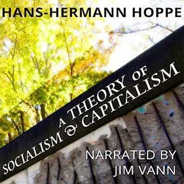 A Theory of Socialism and Capitalism Audiobook by Hans-Hermann Hoppe