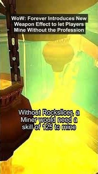 WoW: Forever Introduces New Weapon Effect to let Players Mine Without the Profession