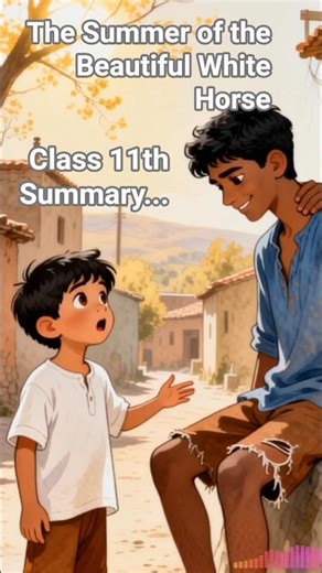 chapter 1 📝: The Summer of the Beautiful White Horse Full Summary in Hindi |class11th#recapbhai
