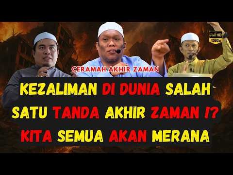 KEZALIMAN DI DUNIA ⁉️ SALAH SATU TANDA AKHIR ZAMAN, KITA SEMUA MERANA - USTAZ AUNI