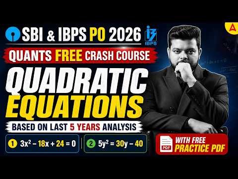 Quadratic Equations for SBI PO & IBPS PO 2026 | Quants Free Crash Course