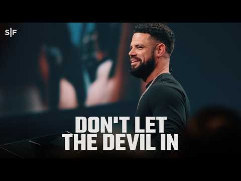 Don't Let The Devil In | Steven Furtick