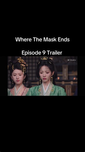 🎭 WHERE THE MASK ENDS | EPISODE 9 TRAILER ❤️‍🔥 The more these two grow closer, the more invested I become in their story! 🥹❤️ But with secrets still waiting to be uncovered, will their growing love be strong enough to survive the truth? 📖 Synopsis: Wei Rao agrees to marry the wounded general Lu Zhuo in place of his original fiancée to help pay for her adoptive mother’s medical treatment. What begins as a marriage of convenience slowly turns into something much deeper. But as secrets surround