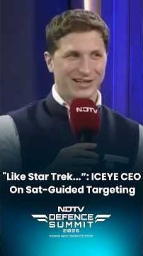NDTV Defence Summit 2026 | "Like Star Trek, But Real": ICEYE CEO On Satellite-Guided Targeting