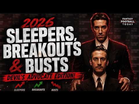 2026 Sleepers, Breakouts & Busts: Devil’s Advocate Edition! | 2026 Fantasy Football Tips
