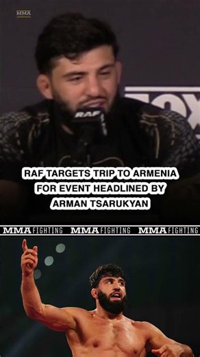 'Arman will CLOSE': RAF planning event in Armenia with Arman Tsarukyan | MMA Fighting