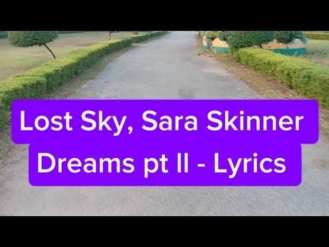 Lost Sky, Sara Skinner - Dreams pt. ll feat. Sara Skinner | Lyrics | NCS | Copyright Free Music |