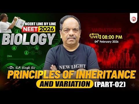Principles of Inheritance and Variation for NEET 2026 in ONE SHOT | NEET 2026 Biology by Singh Sir
