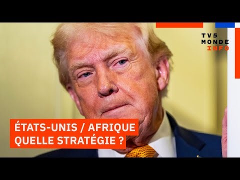 Quels sont les ambitions de Donald Trump en Afrique ?