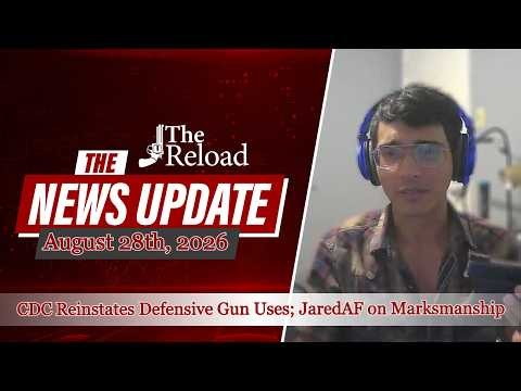 CDC Restores Gun Defense Use Estimates; ‪@JaredAF‬ on Building Marksmanship