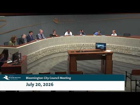 July 20, 2026 Bloomington City Council Meeting