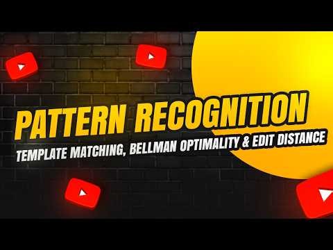 Template Matching, Bellman Optimality & Edit Distance | Pattern Recognition & AI #patternrecognition