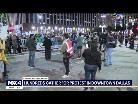 Protesters gather in Dallas over Minnesota ICE shooting
