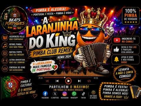 A LARANJINHA DO KING 🔥 Pimba Club Remix | Pimba é Alegria! | HIT Portugal