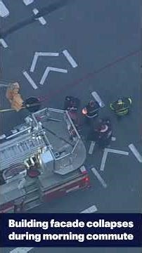 Building facade collapses in Lower Manhattan during morning commute